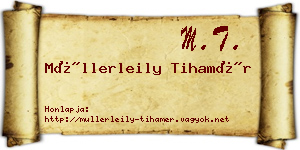 Müllerleily Tihamér névjegykártya